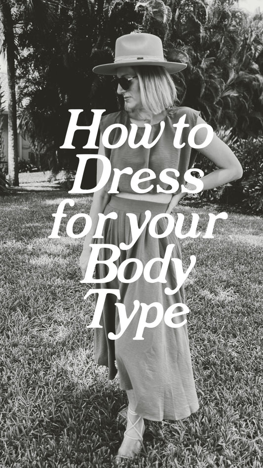 How to Dress for Your Body Type